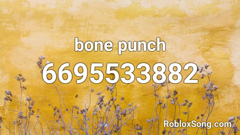bone punch Roblox ID