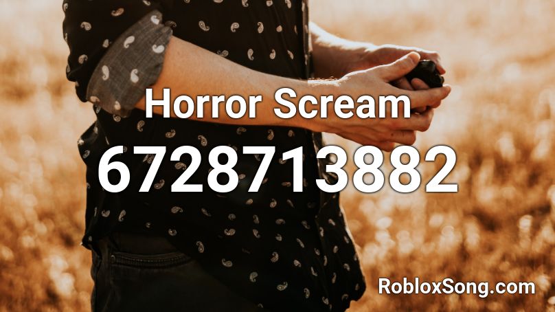 Horror Scream Roblox ID