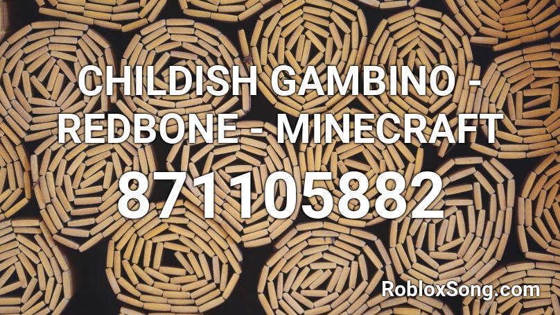 Childish Gambino Redbone Minecraft Roblox Id Roblox Music Codes - red bone roblox