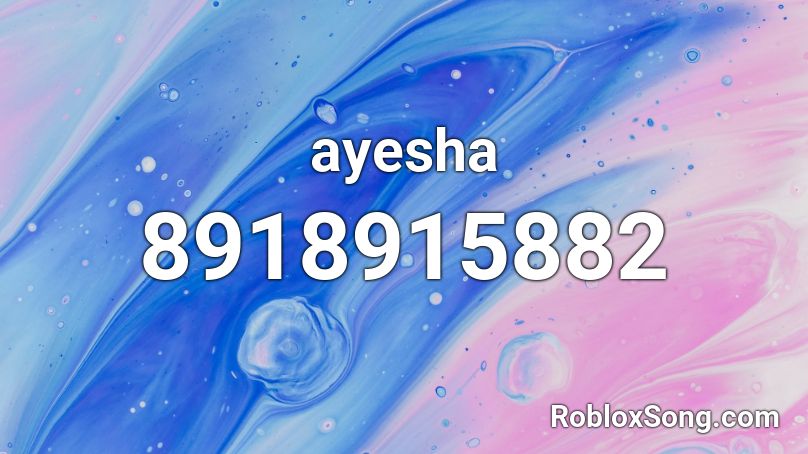 ayesha Roblox ID