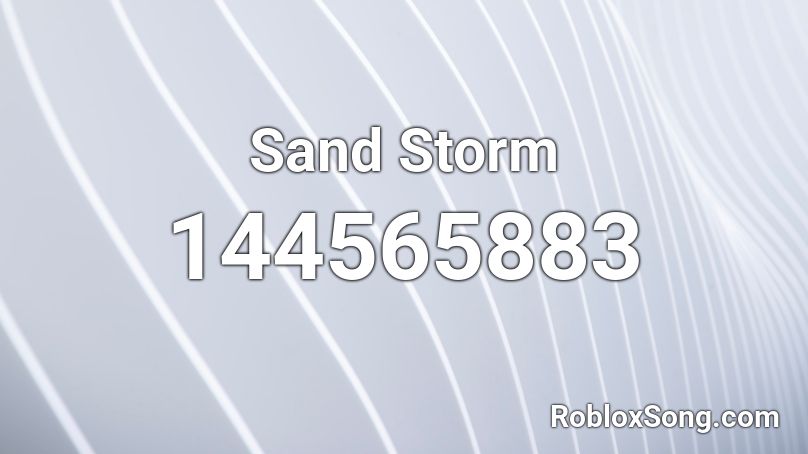 Sand Storm Roblox ID