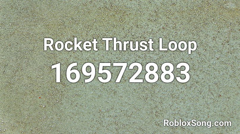 Rocket Thrust Loop Roblox ID