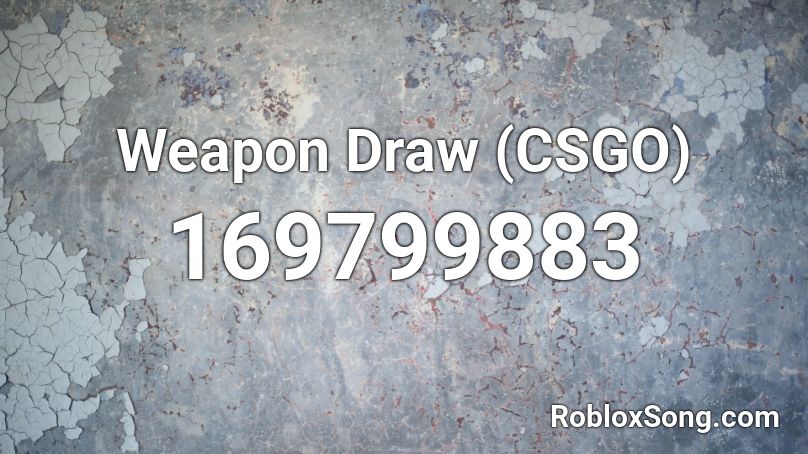 Weapon Draw (CSGO) Roblox ID