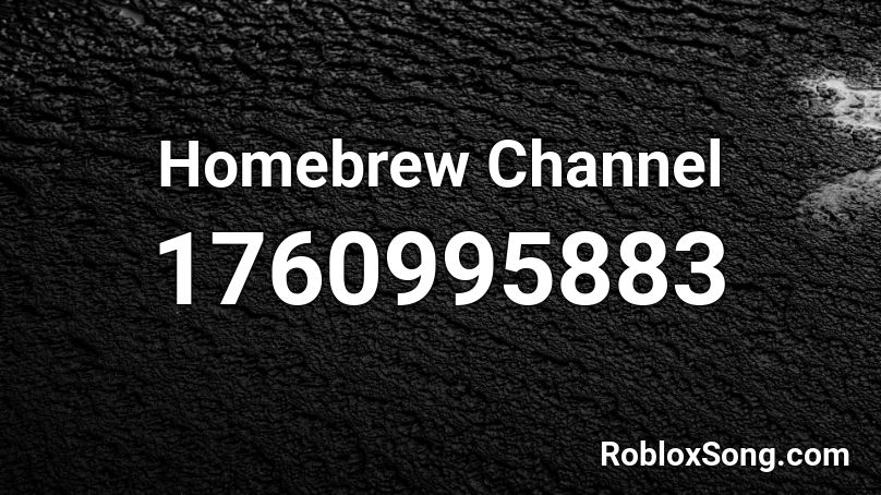 Homebrew Channel Roblox ID
