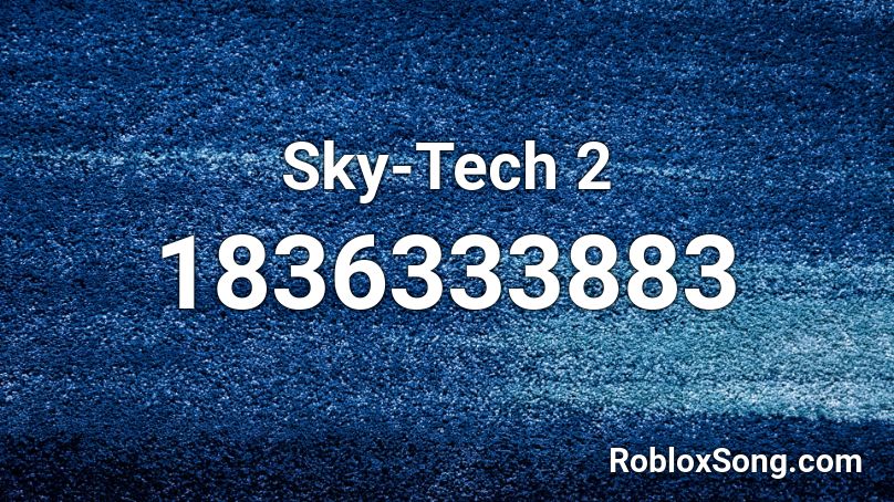 Sky-Tech 2 Roblox ID