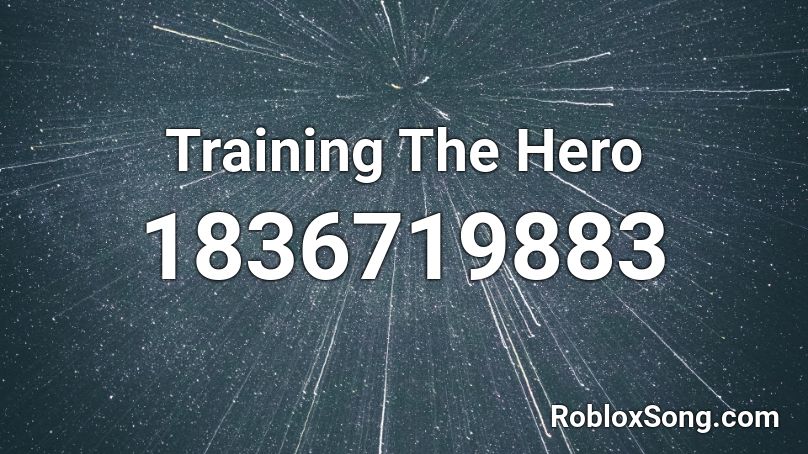 Training The Hero Roblox ID