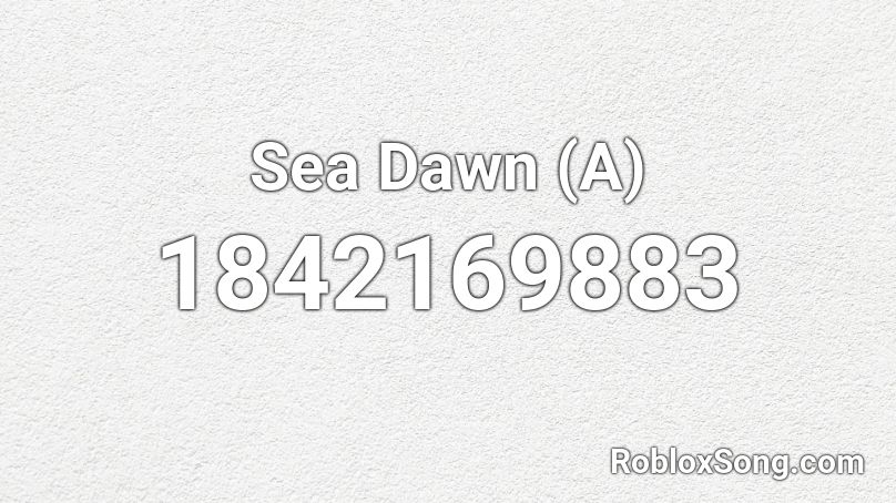 Sea Dawn (A) Roblox ID