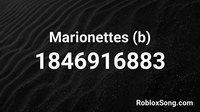 Marionettes (b) Roblox ID