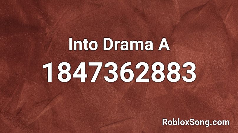 Into Drama A Roblox ID