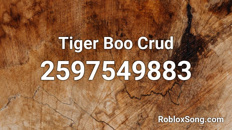 Tiger Boo Crud Roblox Id Roblox Music Codes - roblox rolex song id code