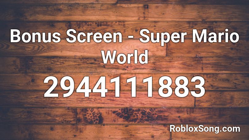 Bonus Screen - Super Mario World Roblox ID