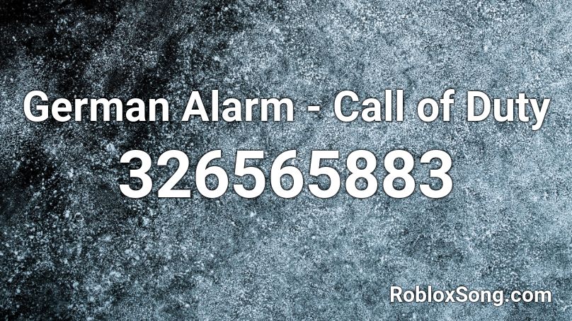 German Alarm - Call of Duty  Roblox ID
