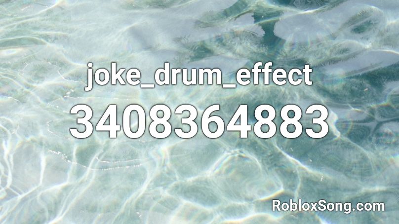 joke_drum_effect Roblox ID