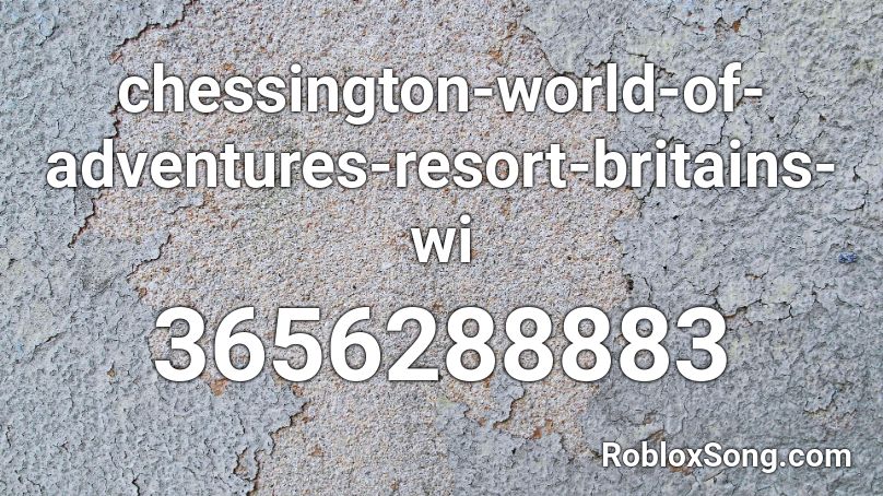 chessington-world-of-adventures-resort-britains-wi Roblox ID