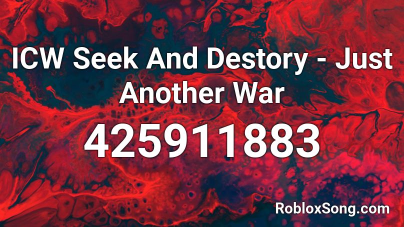 ICW Seek And Destory - Just Another War Roblox ID