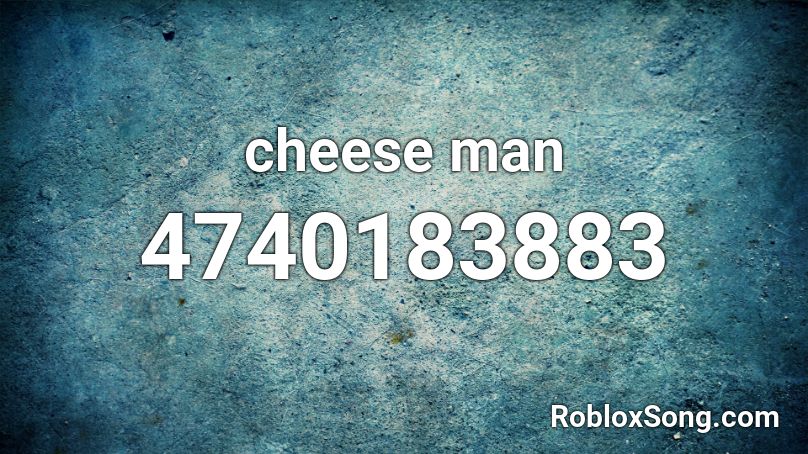 cheese man Roblox ID
