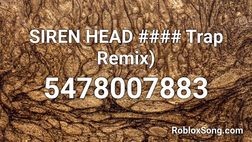 Siren Head Trap Remix Roblox Id Roblox Music Codes - siri iphone remix roblox id