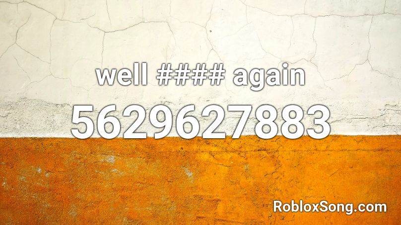 well #### again Roblox ID