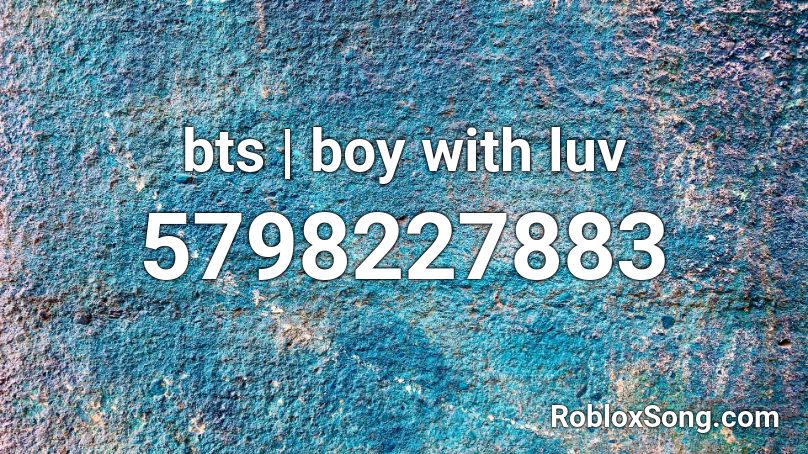bts | boy with luv Roblox ID