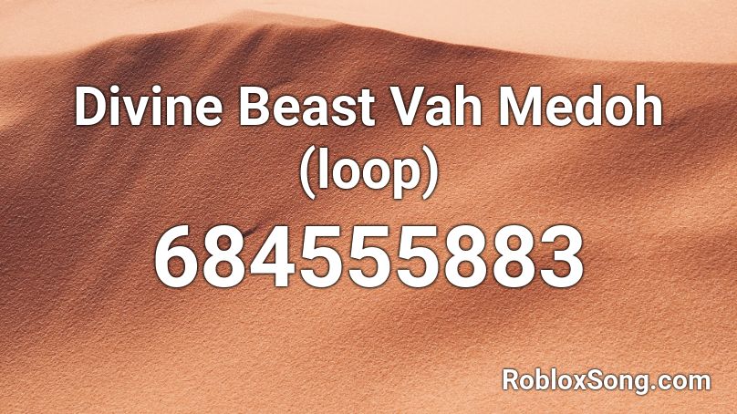 Divine Beast Vah Medoh (loop) Roblox ID