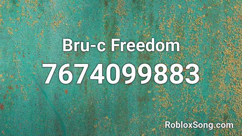 Bru-c Freedom Roblox ID