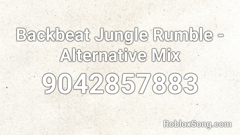 Backbeat Jungle Rumble - Alternative Mix Roblox ID