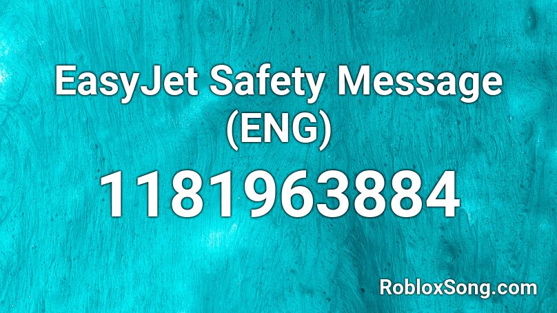 EasyJet Safety Message (ENG) Roblox ID