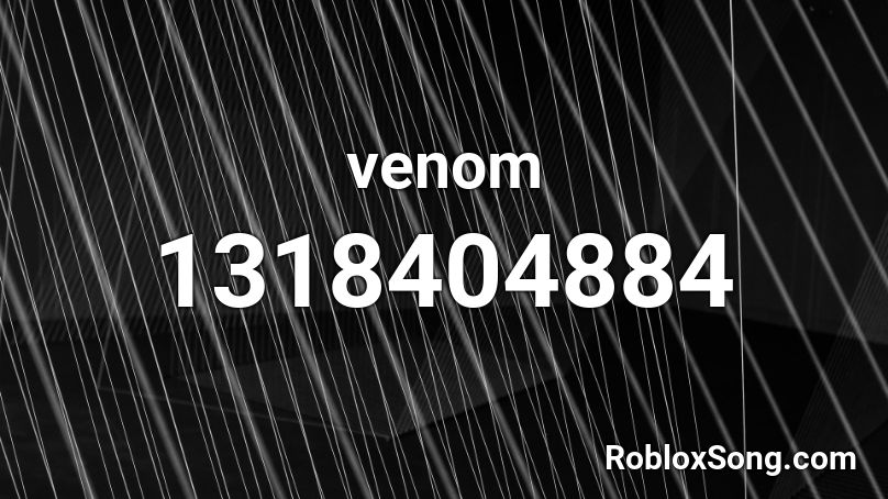 venom Roblox ID - Roblox music codes