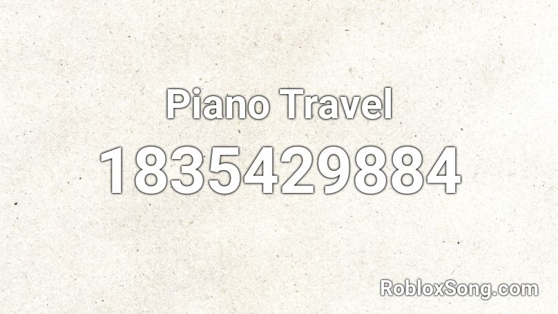 Piano Travel Roblox ID