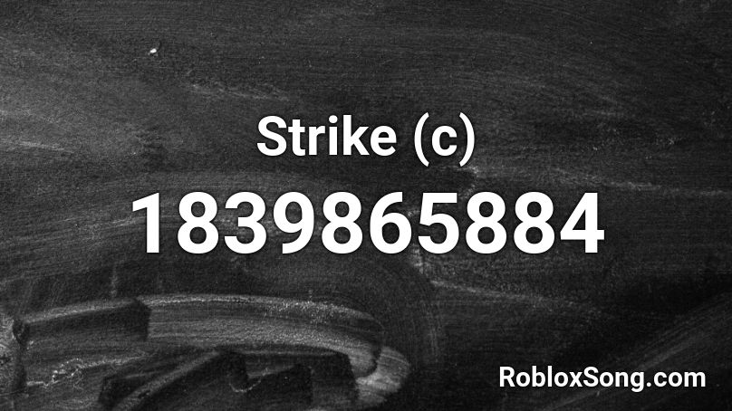 Strike (c) Roblox ID