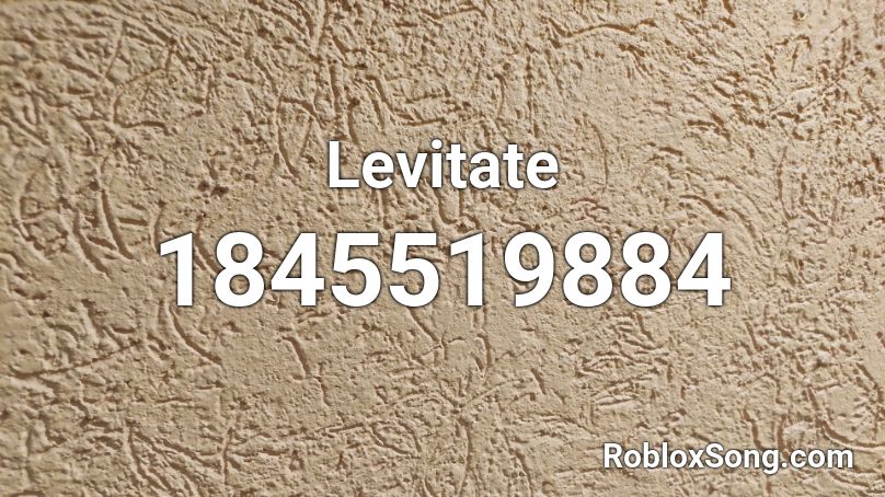 Levitate Roblox ID