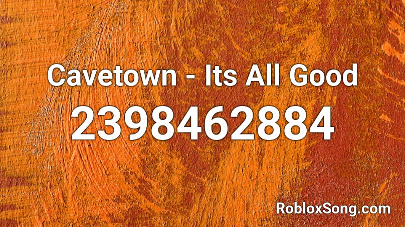 Cavetown - Its All Good Roblox ID