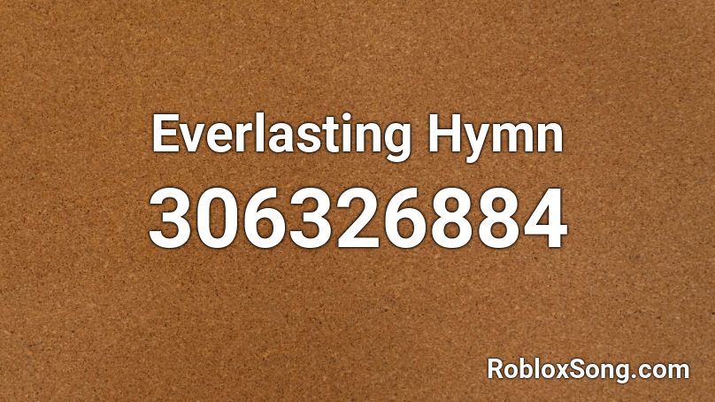 Everlasting Hymn Roblox ID