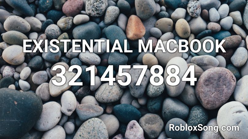 EXISTENTIAL MACBOOK  Roblox ID