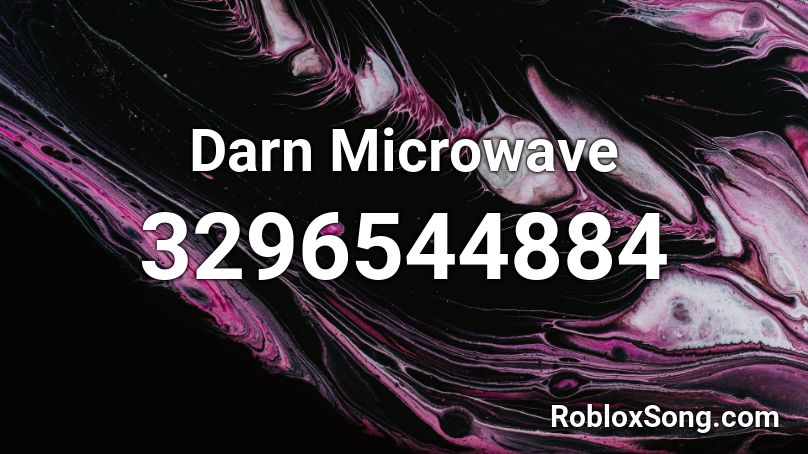 Darn Microwave Roblox ID