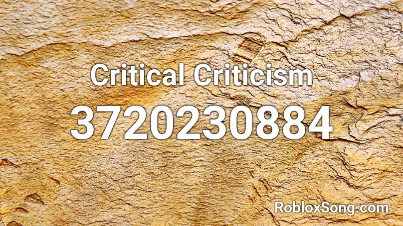 Critical Criticism Roblox ID
