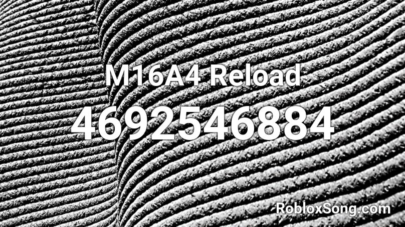 M16A4 Reload Roblox ID