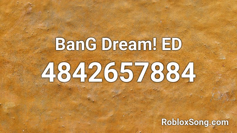 BanG Dream! ED Roblox ID