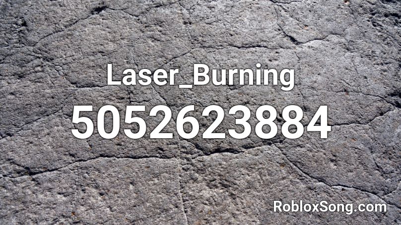 Laser_Burning Roblox ID