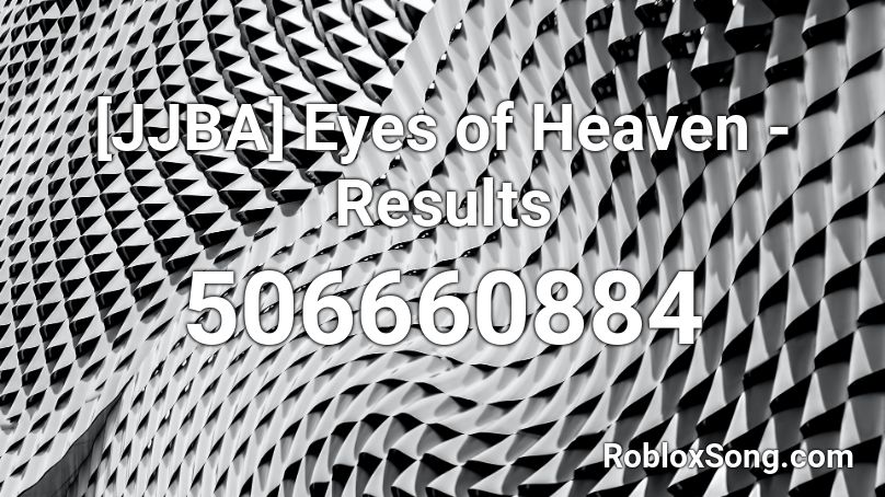 [JJBA] Eyes of Heaven -  Results Roblox ID