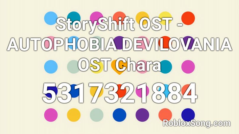 StoryShift OST - AUTOPHOBIA DEVILOVANIA OST Chara  Roblox ID
