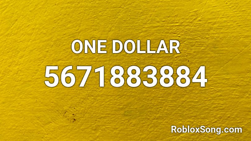 ONE DOLLAR Roblox ID