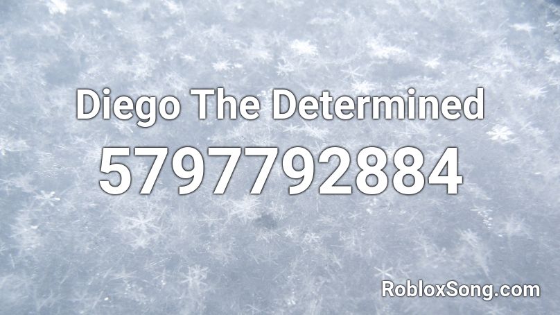 Diego The Determined Roblox ID