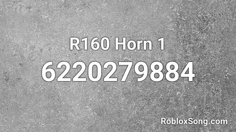 R160 Horn 1 Roblox ID