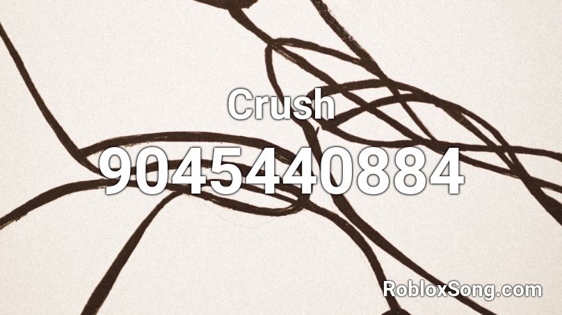 Crush Roblox ID