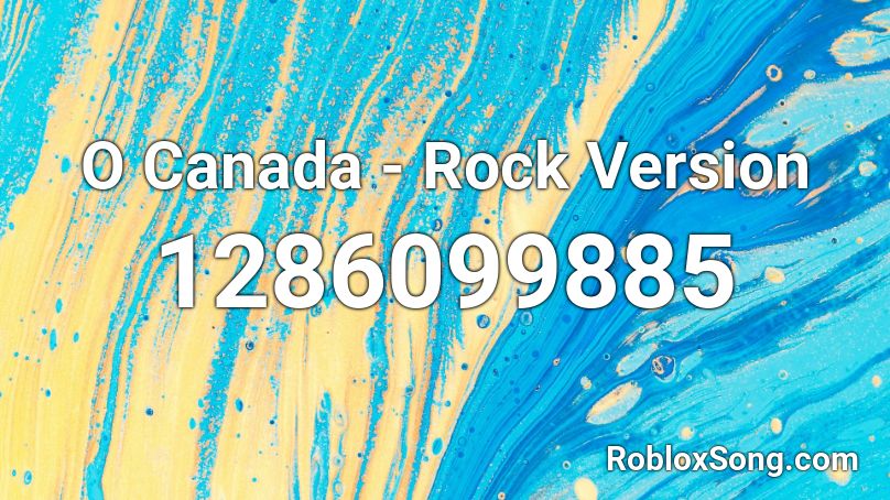 O Canada - Rock Version Roblox ID