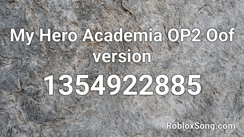 My Hero Academia OP2 Oof version Roblox ID