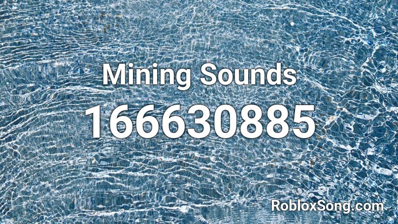 Mining Sounds Roblox ID