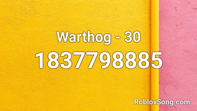 Warthog - 30 Roblox ID