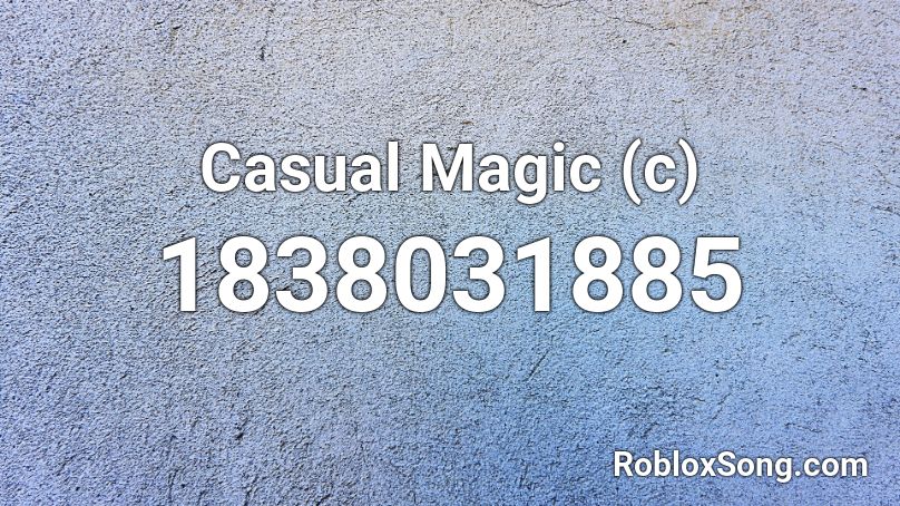 Casual Magic (c) Roblox ID